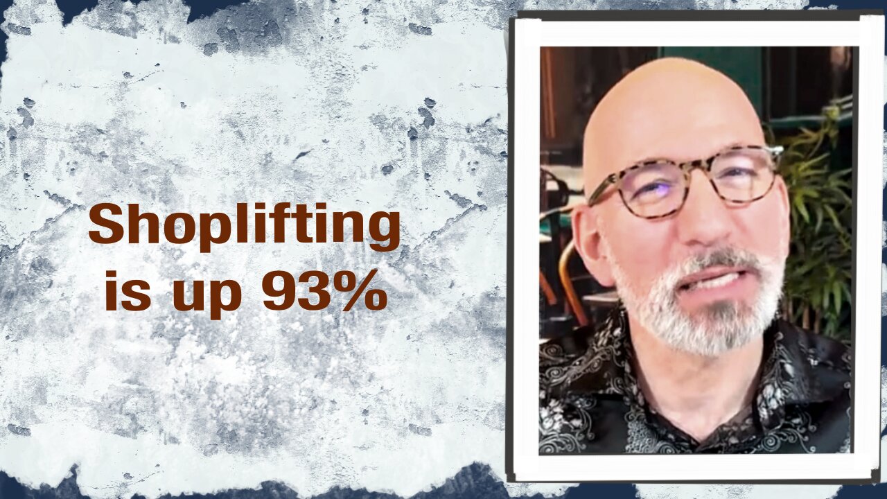 Shoplifting is up 93%