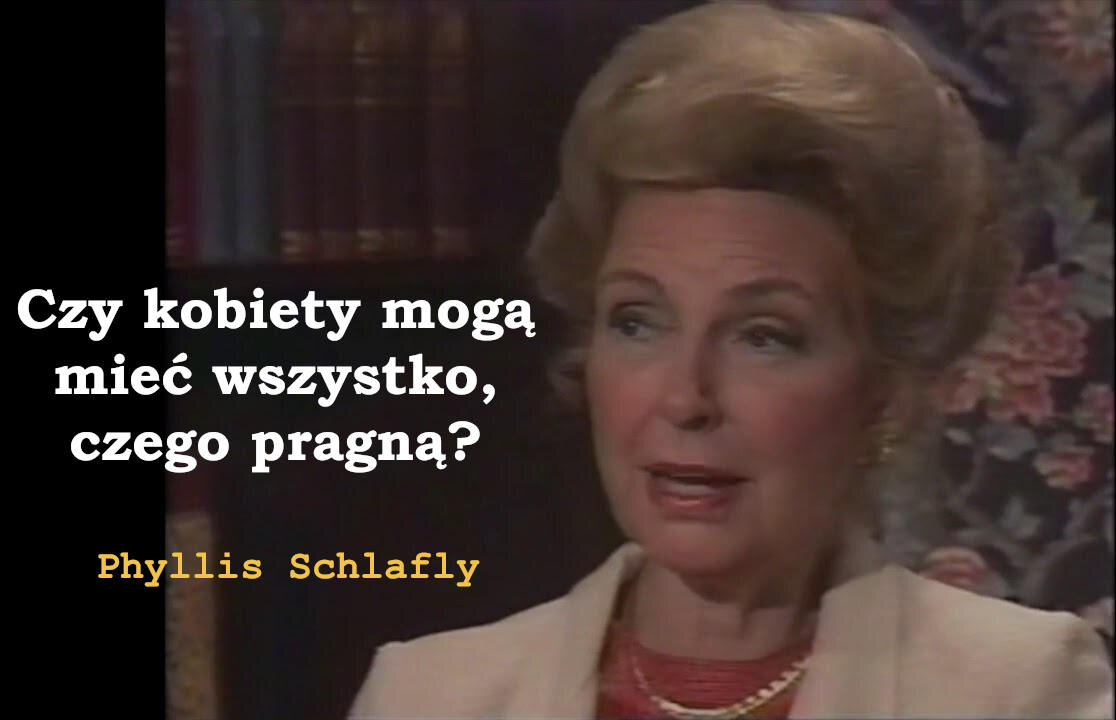 Czy kobiety mogą mieć wszystko, czego pragną – wywiad z Phyllis Schlafly