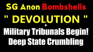 SG Anon SHOCKING News - Military Tribunals Begin! Deep State Crumbling