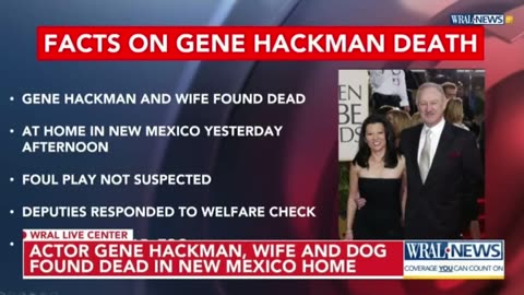 Oscar-winning actor Gene Hackman, 95, his wife, Betsy Arakawa, 63, and his dog found deceased