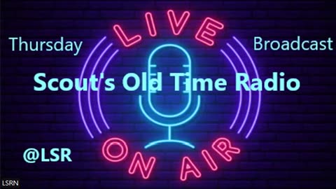 Scout's Old Time Radio 334