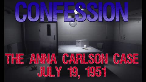 53-07-19 Confession The Anna Carlson Case