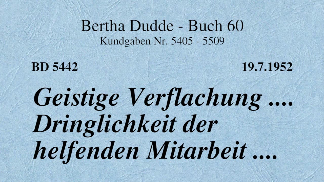 BD 5442 - GEISTIGE VERFLACHUNG .... DRINGLICHKEIT DER HELFENDEN MITARBEIT ....