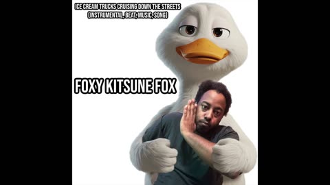Foxy Kitsune Fox: Ice Cream Trucks Cruising Down The Streets (11.04.2018) (Instrumental, Beat, Song)