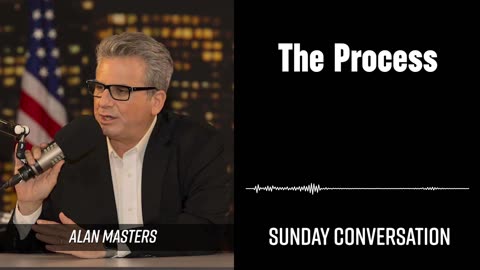 “The Process” | Sunday Conversation 03/02/2025