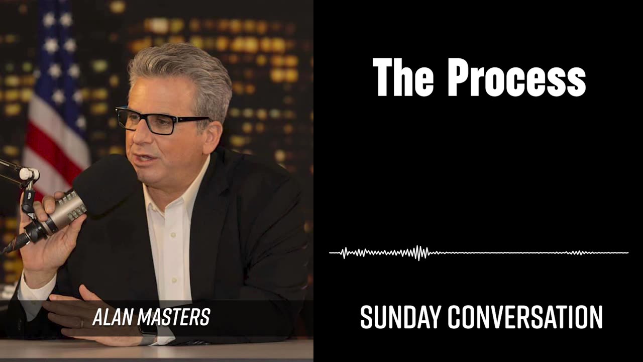 “The Process” | Sunday Conversation 03/02/2025