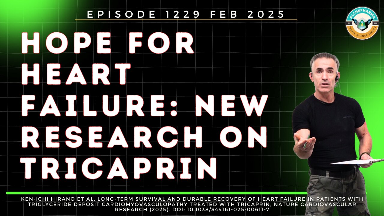 Hope for Heart Failure: New Research on Tricaprin Ep. 1229 FEB 2025