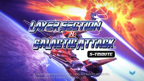 Layer Section™ & Galactic Attack™ S-Tribute