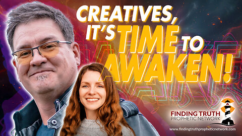 Creatives, It's Time to Awaken!