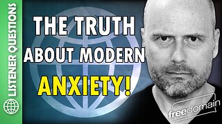 The Truth About Modern ANXIETY!