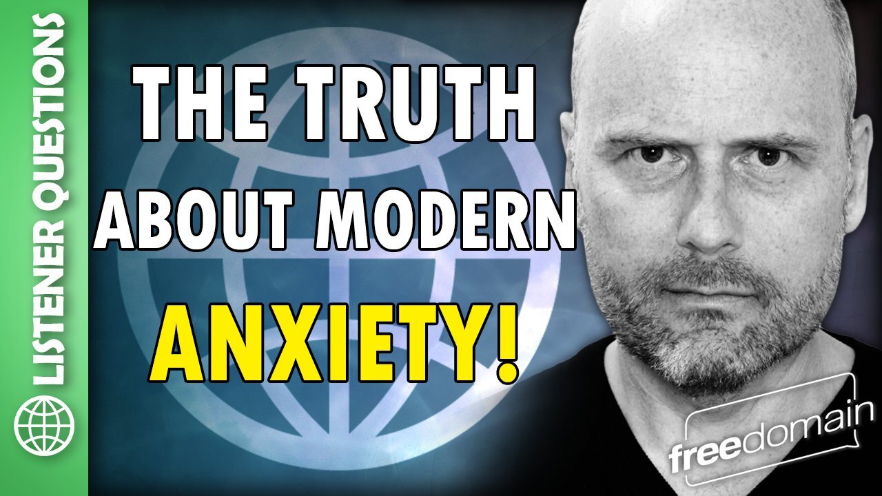 The Truth About Modern ANXIETY!