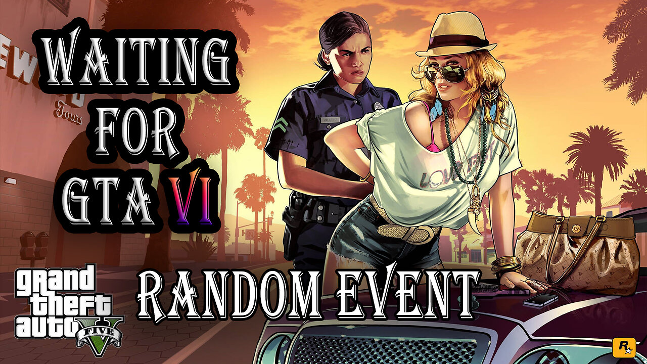 GTA 5 Gameplay Random Events 6 | Waiting for GTA 6 (Grand Theft Auto VI)