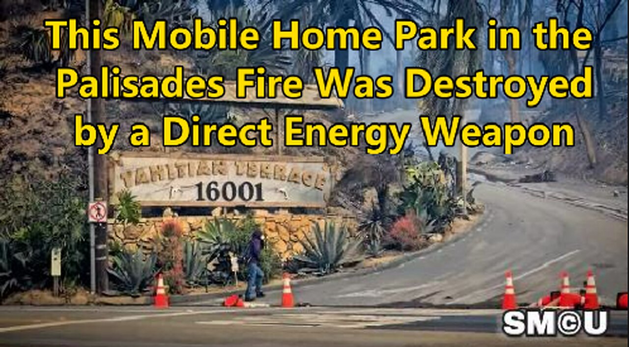 Was This Mobile Home Park Destroyed During the Pacific Palisades Fire Attacked by a DEW?