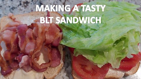 MAKING A TASTY BLT SANDWICH