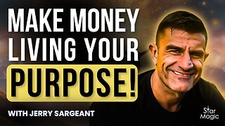 How To Make Money & Fulfil Your Mission - Jerry Sargeant