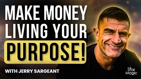 How To Make Money & Fulfil Your Mission - Jerry Sargeant