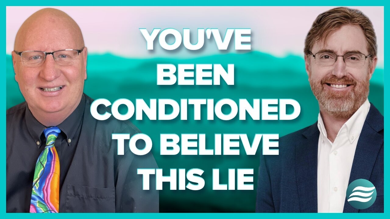 Dr. Bryan Ardis: You've Been Conditioned to Believe This Lie!