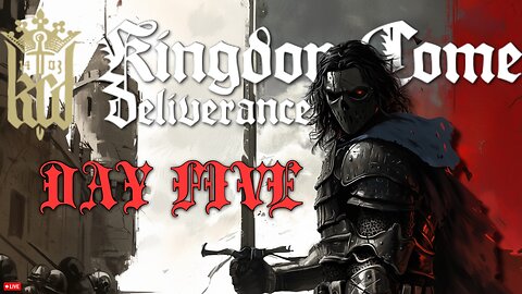 ⚔️ DAY 5 • STREAM DOESN'T END UNTIL I BEAT KINGDOM COME ⛨ GRIMMDOM MARATHON ⛨