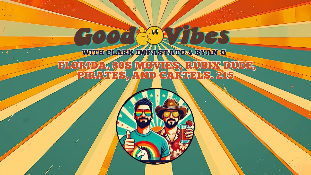 EPS. 216- Florida, 80s movies, Rubix Dude, Pirates, and Cartels.