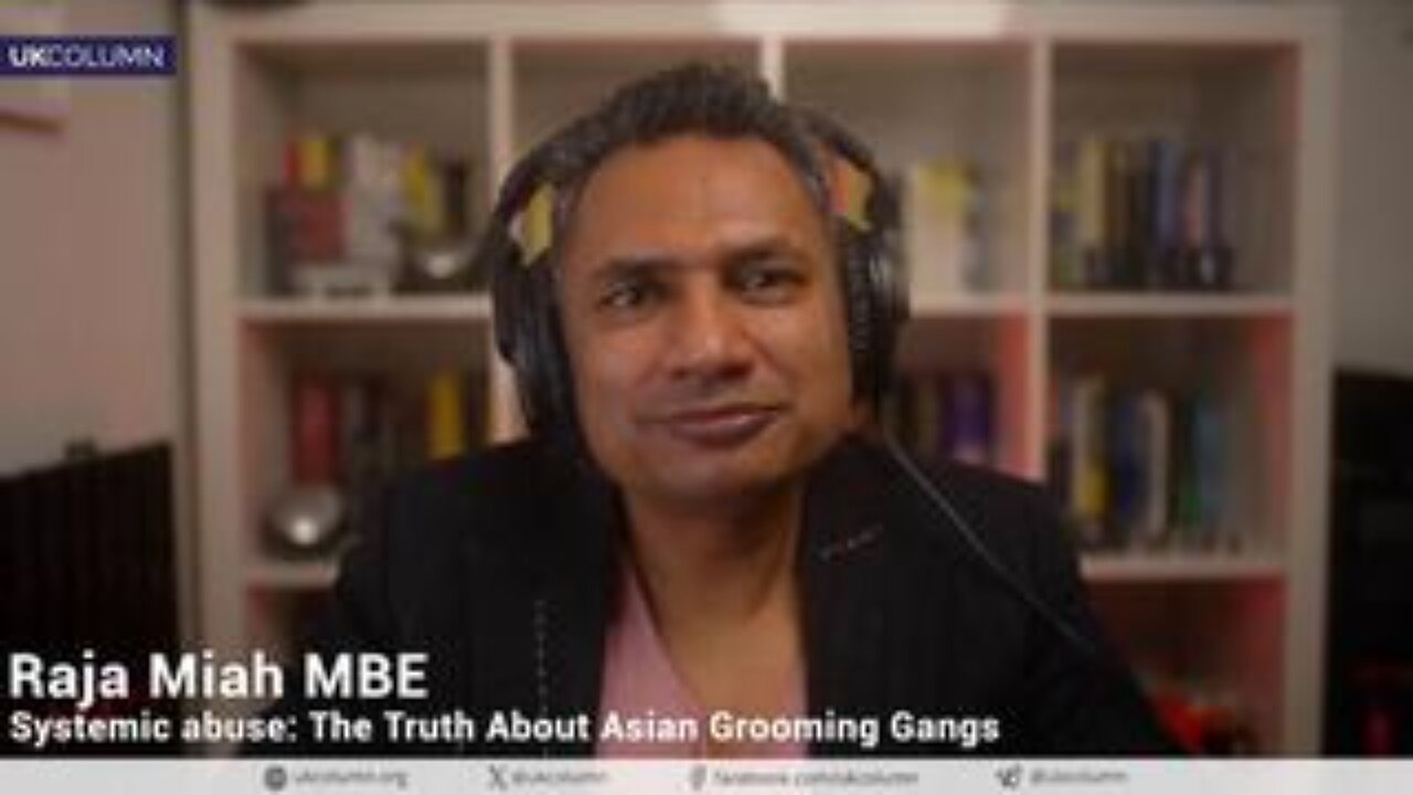 Systemic Abuse: The Truth About Asian Grooming Gangs—With Raja Miah MBE