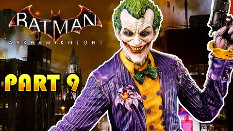 Batman Arkham Knight Part 9: Cloudburst!