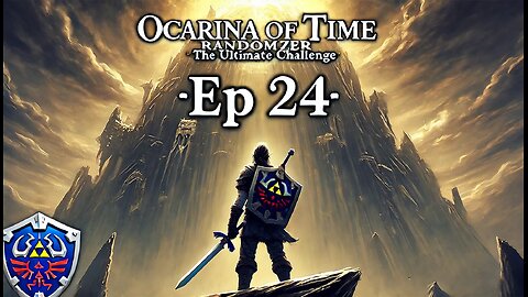 The Legend of Zelda Ocarina Of Time Randomizer - Part 24 - The Ultimate Challenge