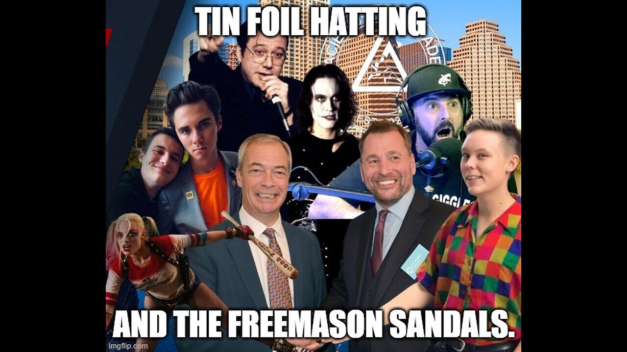 Tin Foil Hatting and The Freemason Sandals.