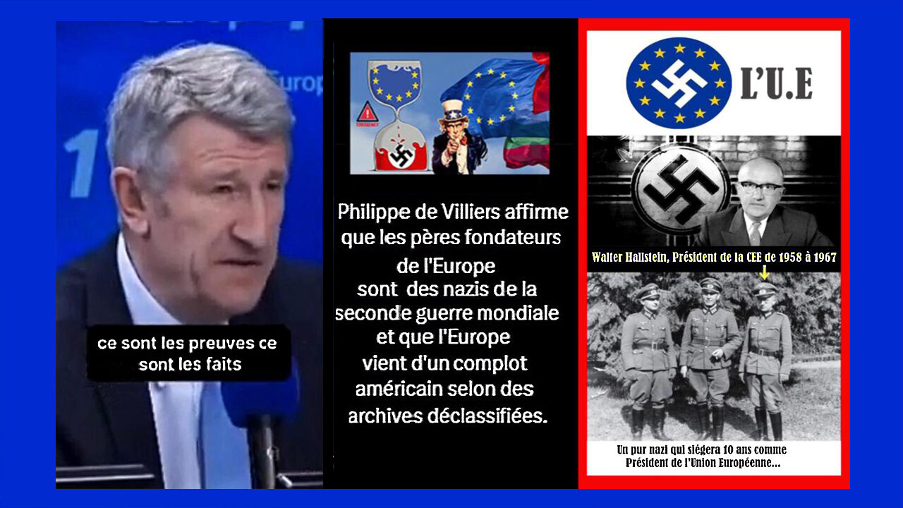 Ph.de VILLIERS prouve que l'U.E est un pur "hybride" entre USA et Nazisme (Hd 720)