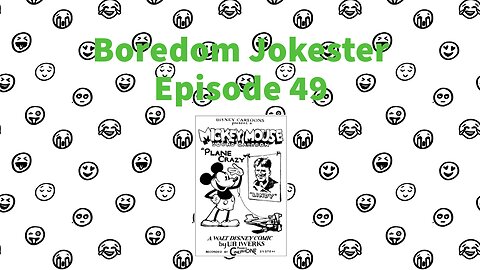 Boredom Jokester - Episode 49 - Plane Crazy