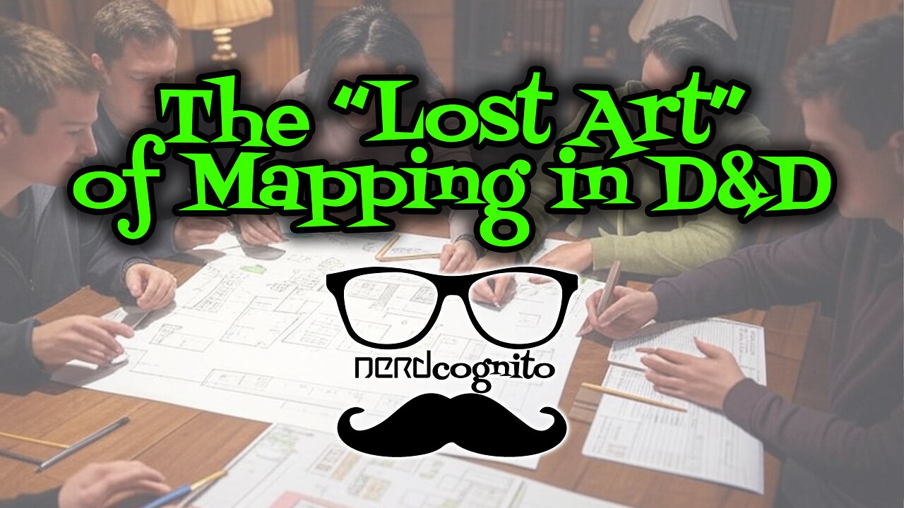 The "Lost Art" of Mapping in D&D - Nerdcognito Episode 263