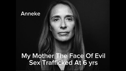 Anneke Lucas Details Being Trafficked By Her Mother