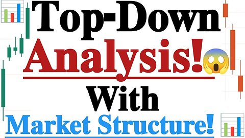 Top-Down Analysis with Market Structure – A to Z Guide for Price Action Trading