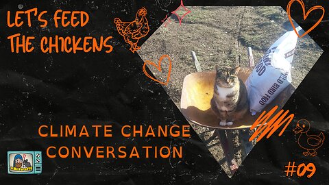 Climate Change Conversation | Let's Feed the Chickens | E09