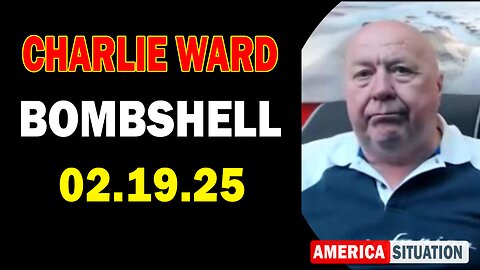 Charlie Ward Update Today: "Paul Brooker & Warren Thornton Important Update, Feb 19, 2025"