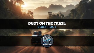 Dust on the Trail - Blues Rock music