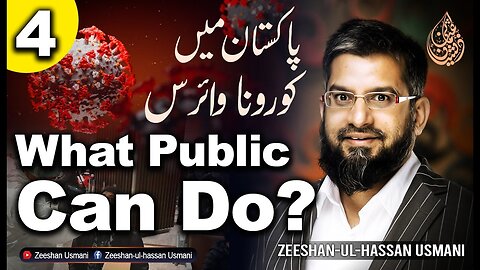 Corona Virus in Pakistan – Part 4 (What Public Can Do?) | Zeeshan Usmani