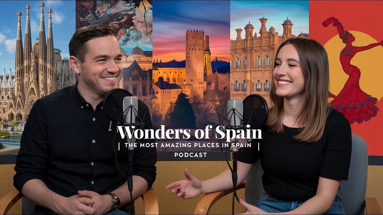 Wonders of Spain: The Most Amazing Places in Spain Podcast