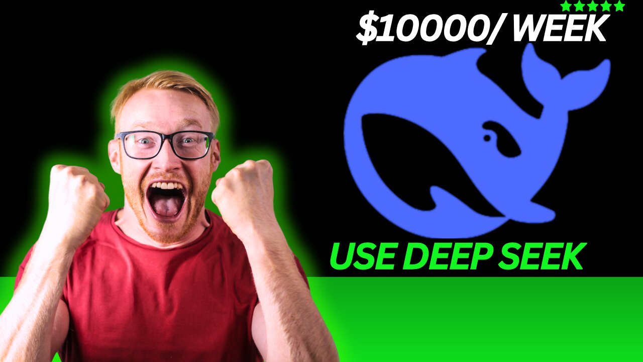 Use Deep seek to earn $10000/week