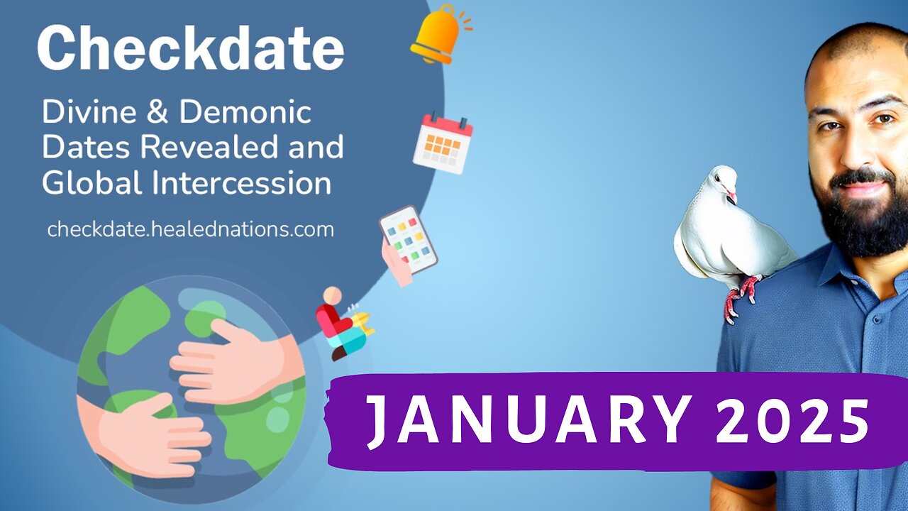 Checkdate for January 2025: Divine & Demonic Dates Revealed & Global Intercession by Tony Francis