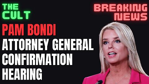 BREAKING NEWS: Pam Bondi Attorney General Confirmation Hearing, for Donald Trump