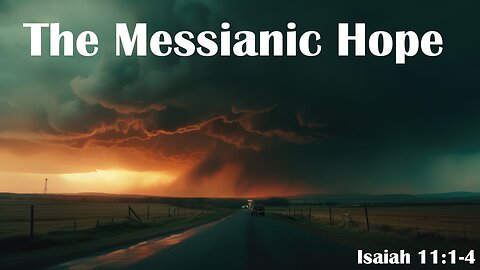 The Messianic Hope