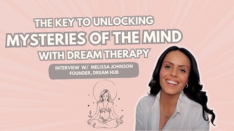 Beyond The Sleep: The Profound Guidance Hidden Within Dreams w/ Melissa Johnson