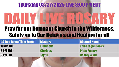 Mary's Daily Live Holy Rosary Prayer at 8:00 p.m. EDT 03/27/2025