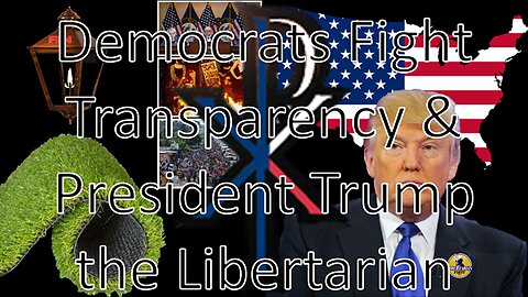 Democrats Fight Transparency & President Trump the Libertarian | News by Paulson (02/08/25)