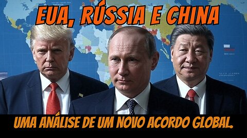 Rússia e EUA: Um Grande Acordo à Vista? Análise da Nova Ordem Global #geopolitica #eua #russia