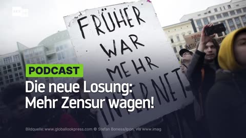 Die neue Losung: Mehr Zensur wagen!