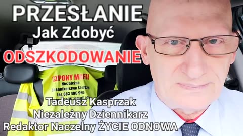 Walka z Systemem- Tadeusz Kasprzak Niezależny Dziennikarz Redaktor Naczelny ŻYCIE ODNOWA