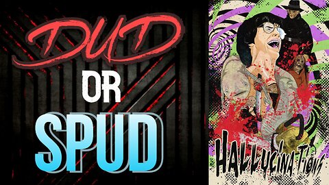 DUD or SPUD – Hallucinations | MOVIE REVIEW