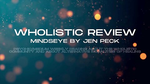 Wholistic Review: Psychic/Medium reading about the Wholistic community 1/29/25