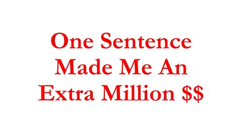 IBI048 - The One Sentence That Made Me An Extra Million Dollars